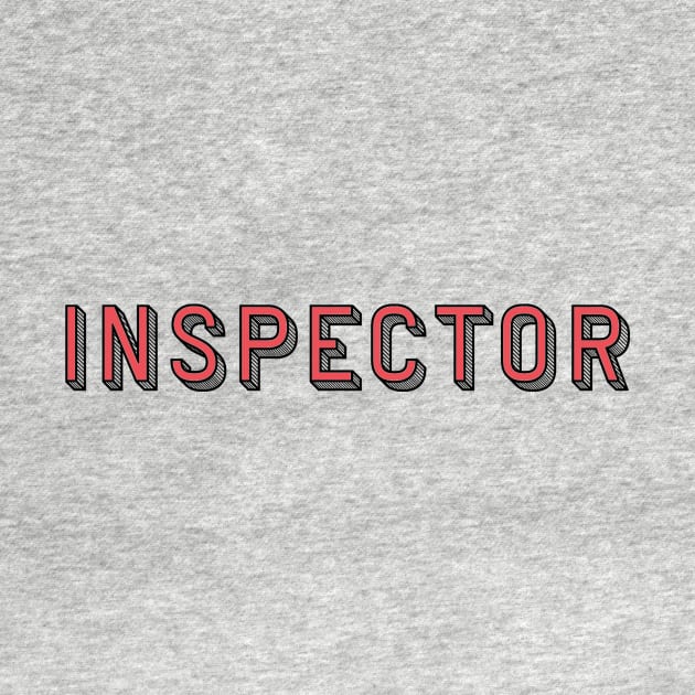 Engineer Inspector - Police Inspector - Inspect Inspectors by ballhard